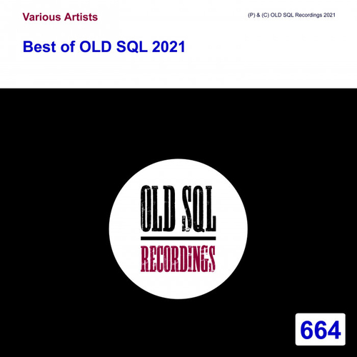 VA - Best Of OLD SQL 2021 [OLDSQL664]
